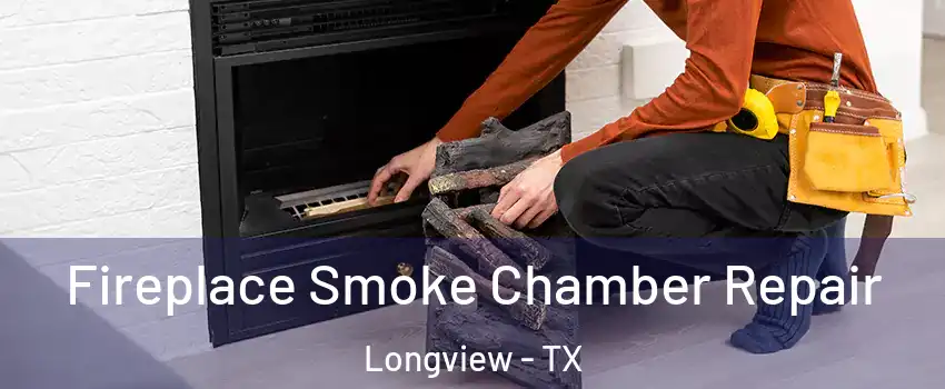  Fireplace Smoke Chamber Repair Longview - TX
