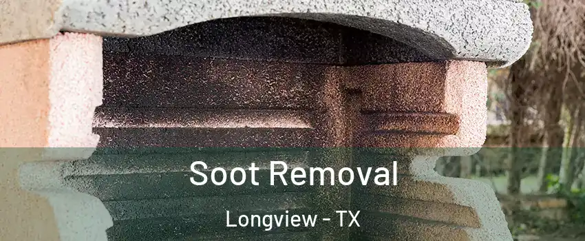  Soot Removal Longview - TX